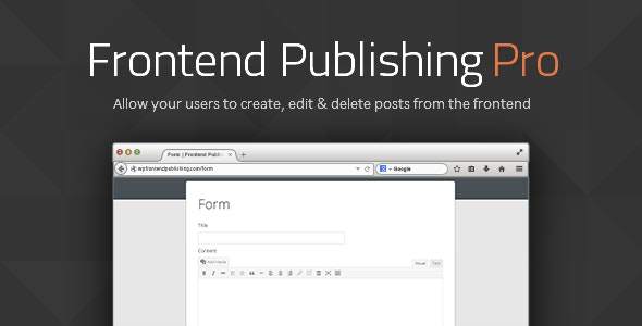 Frontend Publishing Pro-前端投稿文章发布提交WordPress插件