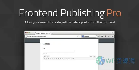 Frontend Publishing Pro-前端投稿文章发布提交WordPress插件插图-WP资源海 Frontend Publishing Pro-前端投稿文章发布提交WordPress插件插图-WP资源海