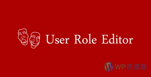 User Role Editor Pro-用户角色/用户组权限管理WordPress插件插图-WP资源海 User Role Editor Pro-用户角色/用户组权限管理WordPress插件插图-WP资源海
