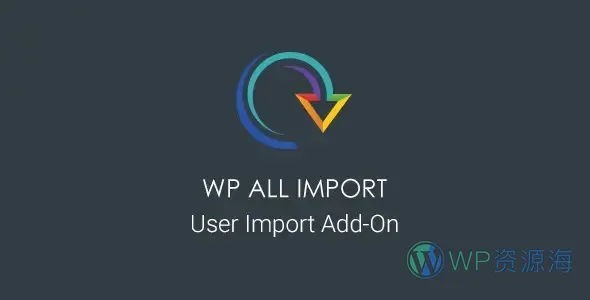 WP All Import Pro User Import Add-On用户导入扩展插件插图-WP资源海 WP All Import Pro User Import Add-On用户导入扩展插件插图-WP资源海