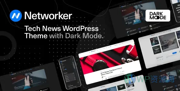 Networker-自动深色模式WordPress杂志博客主题插图-WP资源海 Networker-自动深色模式WordPress杂志博客主题插图-WP资源海