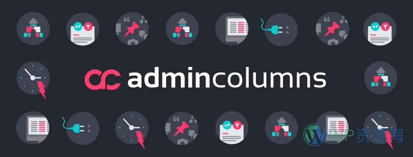 【全扩展】Admin Columns Pro WP后台管理效率提升插件[更至v6.4.6]插图-WordPress资源海