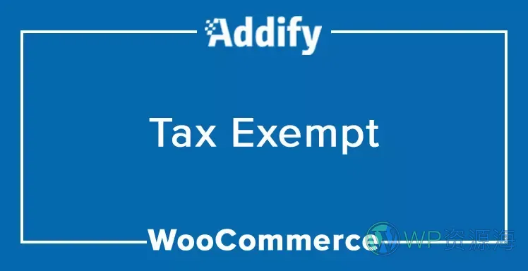 Tax Exempt for WooCommerce v1.5.7 WordPress免税插件插图-WP资源海