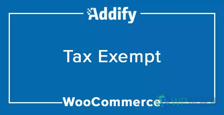 Tax Exempt for WooCommerce v1.5.7 WordPress免税插件插图-WordPress资源海