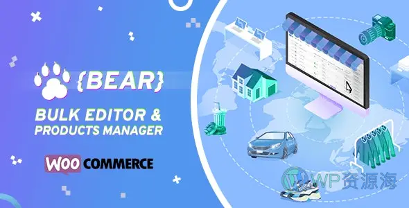 BEAR (原WOOBE) v2.1.4.3 Woo产品批量编辑器插件插图-WordPress资源海