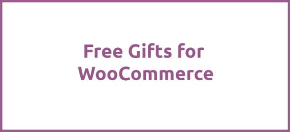 Free Gifts for WooCommerce v10.6.0 买一送一赠品礼品插件