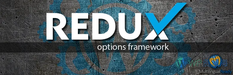 Redux Framework 帮助高效开发WordPress主题插件的框架插图-WordPress资源海