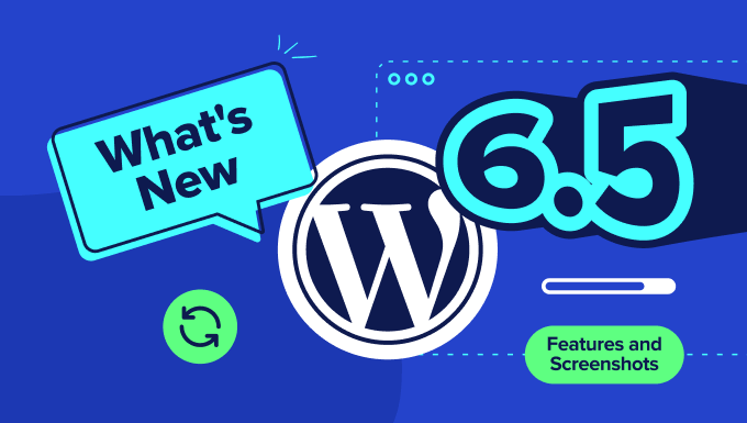 WordPress 6.5 已发布！新功能一文速览！