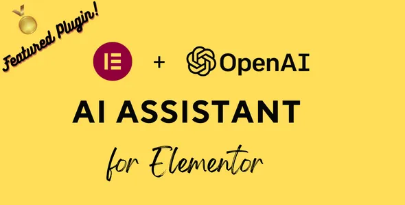 AI Assistant for Elementor-OpenAI GPT 驱动的AI内容&图像生成插件