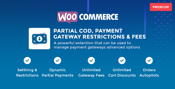 PCOD Partial COD,Payment Gateway Restrictions 与 Fees (Premium Add-On) for WooCommerce 支付网关设置与条件限制 WordPress 插件