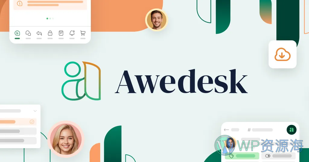 Awedesk 客户服务解决方案 WordPress 插件插图-WP资源海 Awedesk 产品定位 WordPress 插件