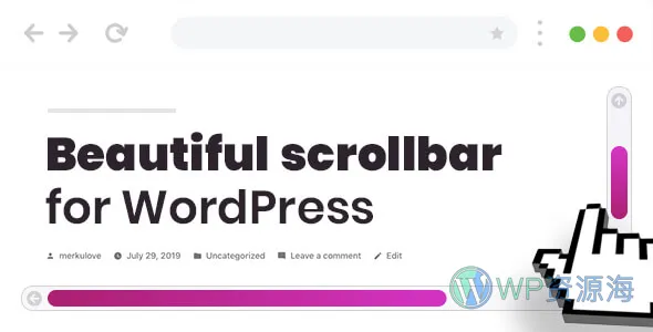 Scroller-WordPress 自定义滚动条插件插图-WP资源海 Scroller-WordPress 自定义滚动条插件