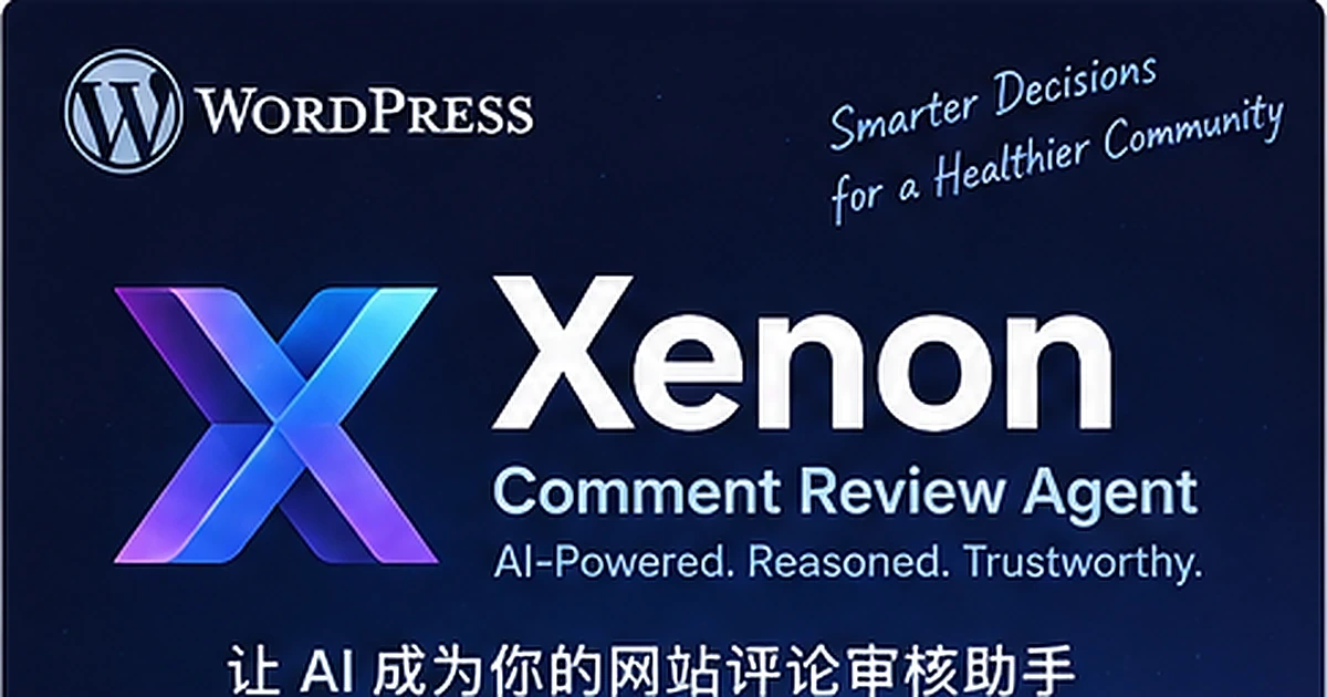 Xenon Comment Review Agent AI 评论审核 WordPress 插件